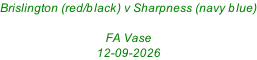 Brislington (red/black) v Sharpness (navy blue)  FA Vase 12-09-2026