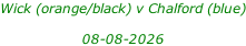Wick (orange/black) v Chalford (blue)  08-08-2026