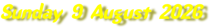 Sunday 9 August 2026
